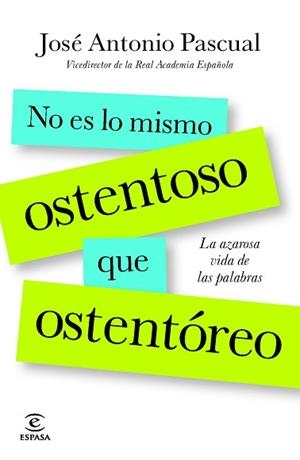 NO ES LO MISMO OSTENTOSO QUE OSTENTÓREO | 9788467013818 | PASCUAL, JOSE ANTONIO