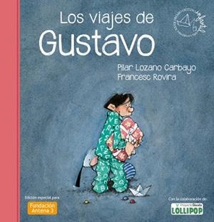 VIAJES DE GUSTAVO, LOS | 9788408037378 | LOZANO CARBAYO, PILAR | Llibreria L'Illa - Llibreria Online de Mollet - Comprar llibres online