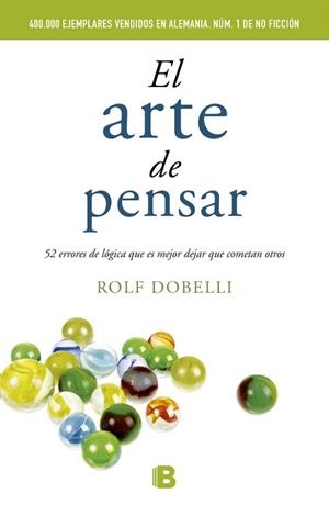 ARTE DE PENSAR, EL | 9788466648684 | DOBELLI, ROLF | Llibreria L'Illa - Llibreria Online de Mollet - Comprar llibres online