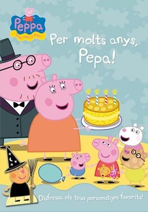 PER MOLTS ANYS PEPA!  | 9788401906206 | VARIOS AUTORES