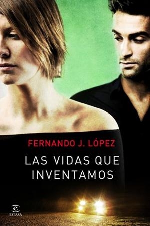 VIDAS QUE INVENTAMOS, LAS | 9788467008852 | LÓPEZ, FERNANDO J.