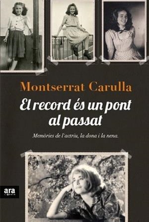 RECORD ÉS UN PONT AL PASSAT, EL | 9788415642138 | CARULLA, MONTSERRAT | Llibreria L'Illa - Llibreria Online de Mollet - Comprar llibres online