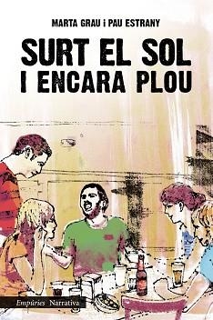 SURT EL SOL I ENCARA PLOU | 9788497878203 | GRAU, MARTA / PAU ESTRANY | Llibreria L'Illa - Llibreria Online de Mollet - Comprar llibres online