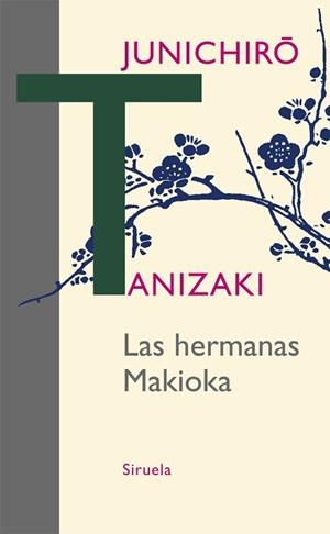 HERMANAS MAKIOKA, LAS | 9788498418040 | TANIZAKI, JUNICHIRÔ | Llibreria L'Illa - Llibreria Online de Mollet - Comprar llibres online