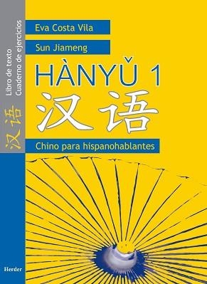 HANYU 1 CHINO PARA HISPANOHABLANTES | 9788425423383 | COSTA VILA, EVA/JIAMENG, SUN | Llibreria L'Illa - Llibreria Online de Mollet - Comprar llibres online
