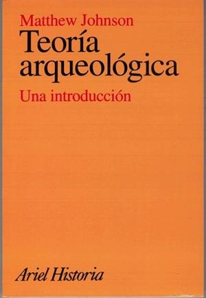 TEORIA ARQUEOLOGICA | 9788434466234 | JOHNSON,MATTHEW | Llibreria L'Illa - Llibreria Online de Mollet - Comprar llibres online
