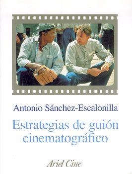 ESTRATEGIAS DE GUION CINEMATOGRAFICO | 9788434468016 | SANCHEZ-ESCALONILLA,ANTONIO | Llibreria L'Illa - Llibreria Online de Mollet - Comprar llibres online