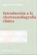 INTRODUCCION A LA ELECTROCARDIOGRAFIA CLINICA | 9788434437012 | GARCIA BOLAO, IGNACIO | Llibreria L'Illa - Llibreria Online de Mollet - Comprar llibres online