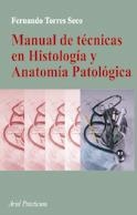 MANUAL DE TECNICAS EN HISTOLOGIA Y ANATOMIA PATOLOGICA | 9788434437043 | TORRES SECO, FERNANDO | Llibreria L'Illa - Llibreria Online de Mollet - Comprar llibres online