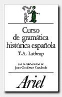 CURSO DE GRAMATICA HISTORICA ESPAÑOLA | 9788434483750 | Lathrop, T. A. | Llibreria L'Illa - Llibreria Online de Mollet - Comprar llibres online