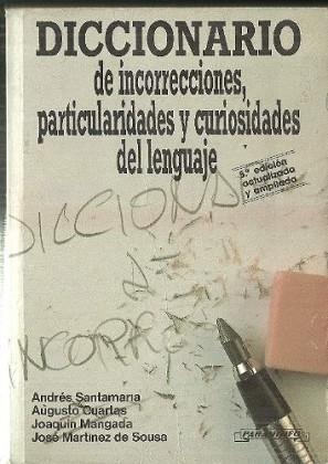 DICCIONARIO DE INCORRECCIONES, PARTICULARIDADES Y | 9788428316613 | SANTAMARIA CHAVARRIA, ANDRES, ETC.