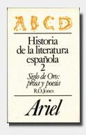 HISTORIA DE LA LITERATURA ESPAÑOLA 2: SIGLO DE ORO | 9788434483668 | JONES, R.O.