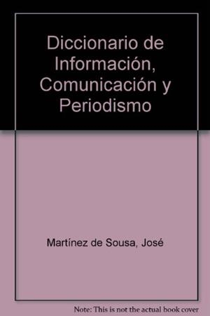 DICCIONARIO DE INFORMACION, COMUNICACION Y PERIOD | 9788428318846 | Martínez de Sousa, José | Llibreria L'Illa - Llibreria Online de Mollet - Comprar llibres online