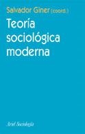TEORIA SOCIOLOGICA MODERNA | 9788434417045 | GINER, SALVADOR | Llibreria L'Illa - Llibreria Online de Mollet - Comprar llibres online