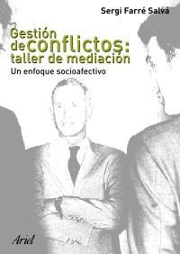 GESTIÓN DE CONFLICTOS: TALLER DE MEDIACIÓN | 9788434442702 | FARRÉ SALVÁ, SERGI | Llibreria L'Illa - Llibreria Online de Mollet - Comprar llibres online