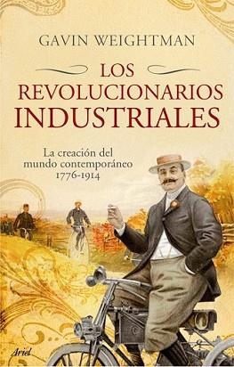REVOLUCIONARIOS INDUSTRIALES, LOS | 9788434453982 | WEIGHTMAN, GAVIN