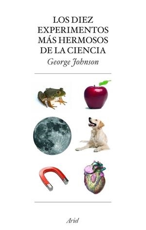 DIEZ EXPERIMENTOS MAS HERMOSOS DE LA CIENCIA, LOS | 9788434453883 | JOHNSON, GEORGE