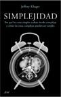 SIMPLEJIDAD | 9788434487963 | KLUGER, JEFFREY | Llibreria L'Illa - Llibreria Online de Mollet - Comprar llibres online
