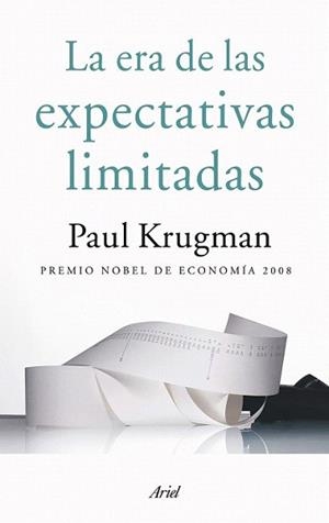 ERA DE LAS EXPECTATIVAS LIMITADAS, LA | 9788434469129 | KRUGMAN, PAUL | Llibreria L'Illa - Llibreria Online de Mollet - Comprar llibres online