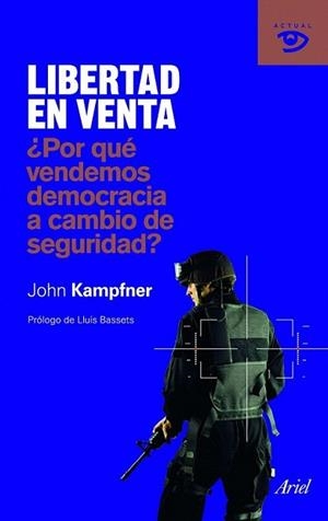 LIBERTAD EN VENTA | 9788434469594 | KAMPFNER, JOHN | Llibreria L'Illa - Llibreria Online de Mollet - Comprar llibres online