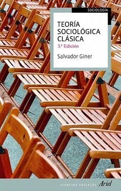 TEORÍA SOCIOLÓGICA CLÁSICA | 9788434413481 | GINER, SALVADOR