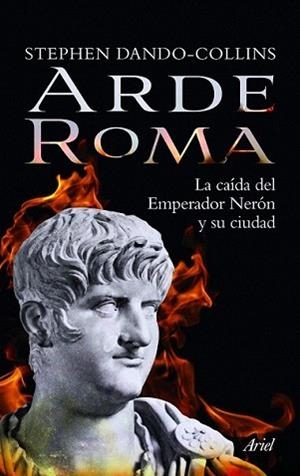 ARDE ROMA | 9788434470576 | DANDO-COLLINS, STEPHEN | Llibreria L'Illa - Llibreria Online de Mollet - Comprar llibres online