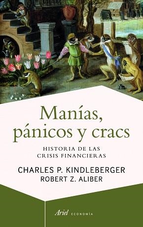 MANÍAS PÁNICOS Y CRACS | 9788434404939 | CHARLES P. KINDLEBERGER/ROBERT Z. ALIBER | Llibreria L'Illa - Llibreria Online de Mollet - Comprar llibres online