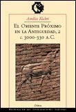EL ORIENTE PROXIMO EN LA ANTIGÜEDAD, 2 | 9788484321637 | KUHRT, AMELIE