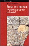 EDAD DEL BRONCE, PRIMERA EDAD DE ORO DE ESPAÑA?, LA | 9788484322993 | RUIZ GALVEZ PRIEGO, MARISA | Llibreria L'Illa - Llibreria Online de Mollet - Comprar llibres online
