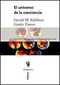 UNIVERSO DE LA CONCIENCIA, EL | 9788484323747 | EDELMON, GERALD M. / TONONI, GIULIO | Llibreria L'Illa - Llibreria Online de Mollet - Comprar llibres online
