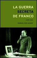 GUERRA SECRETA DE FRANCO,LA | 9788484323839 | ROS AGUDO, MANUEL | Llibreria L'Illa - Llibreria Online de Mollet - Comprar llibres online