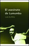 ASESINATO DE LUMUMBA, EL | 9788484323860 | WITTE, LUDO DE | Llibreria L'Illa - Llibreria Online de Mollet - Comprar llibres online
