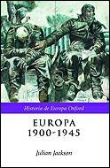 EURPA 1900-1945 | 9788484324331 | JACKSON, JULIAN | Llibreria L'Illa - Llibreria Online de Mollet - Comprar llibres online