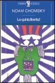 QUINTA LIBERTAD, LA | 9788484320012 | CHOMSKY, NOAM | Llibreria L'Illa - Llibreria Online de Mollet - Comprar llibres online