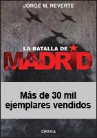 BATALLA DE MADRID, LA | 9788484325574 | REVERTE, JORGE E.
