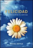 FELICIDAD LA CIENCIA TRAS LA SONRISA | 9788484327127 | NETTLE, DANIEL | Llibreria L'Illa - Llibreria Online de Mollet - Comprar llibres online