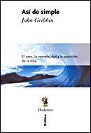 ASI DE SIMPLE | 9788484327745 | GRIBBIN, JOHN | Llibreria L'Illa - Llibreria Online de Mollet - Comprar llibres online