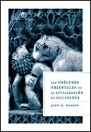 ORIGENES ORIENTALES DE LA CIVILIZACION DE OCCIDENTE, LOS | 9788484327189 | HOBSON, JOHN M. | Llibreria L'Illa - Llibreria Online de Mollet - Comprar llibres online