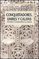 CONQUISTADORES EMIRES Y CALIFA | 9788484326748 | MANZANO MORENO, EDUARDO | Llibreria L'Illa - Llibreria Online de Mollet - Comprar llibres online