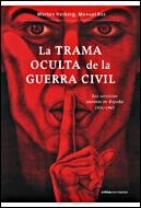 TRAMA OCULTA DE LA GUERRA CIVIL | 9788484327332 | HEIBERG, MORTEN/ ROS AGUDO, MANUEL | Llibreria L'Illa - Llibreria Online de Mollet - Comprar llibres online