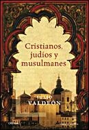 CRISTIANOS JUDIOS Y MUSULMANES | 9788484327578 | VALDEON BARUQUE, JULIO