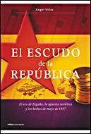 ESCUDO DE LA REPUBLICA, EL | 9788484328926 | VIÑAS, ANGEL | Llibreria L'Illa - Llibreria Online de Mollet - Comprar llibres online