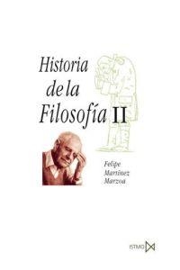 HISTORIA DE LA FILOSOFIA II | 9788470902741 | FELIPE MARTINEZ MARZOA