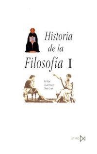 HISTORIA DE LA FILOSOFIA I | 9788470902734 | FELIPE MARTINEZ MARZOA