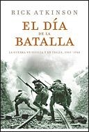 DIA DE LA BATALLA, EL | 9788484329657 | ATKINSON, RICK | Llibreria L'Illa - Llibreria Online de Mollet - Comprar llibres online