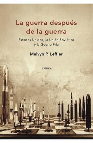 GUERRA DESPUES DE LA GUERRA, LA | 9788484327844 | LEFFLER, MELVYN P.