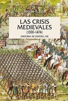 CRISIS MEDIEVALES, LAS | 9788484327554 | RUIZ, TEOFILO