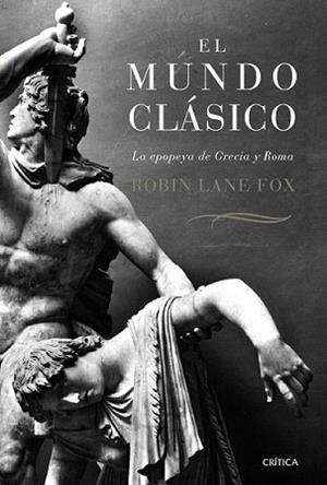 MUNDO CLASICO, EL | 9788484329954 | LANE FOX, ROBIN | Llibreria L'Illa - Llibreria Online de Mollet - Comprar llibres online