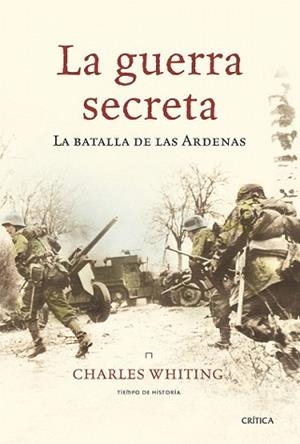 GUERRA SECRETA, LA | 9788474238709 | WHITING, CHARLES | Llibreria L'Illa - Llibreria Online de Mollet - Comprar llibres online
