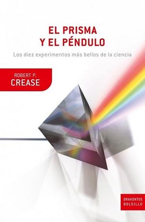 PRISMA Y EL PENDULO, EL | 9788474239355 | P.CREASE, ROBERT | Llibreria L'Illa - Llibreria Online de Mollet - Comprar llibres online